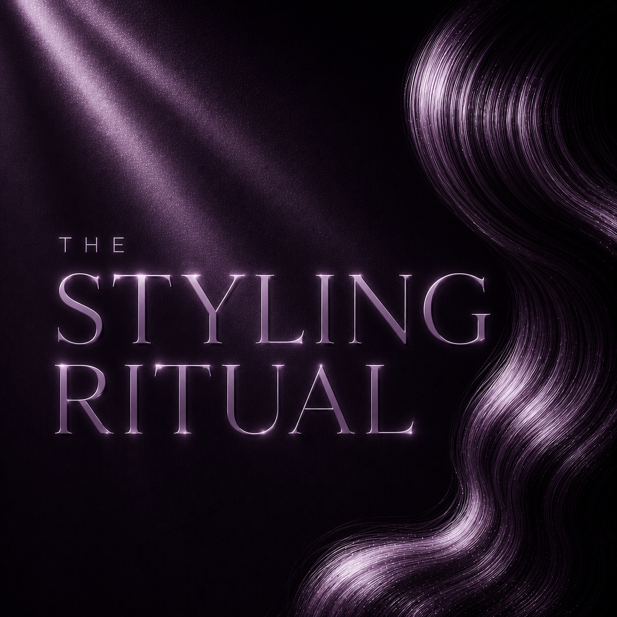 The Styling Ritual